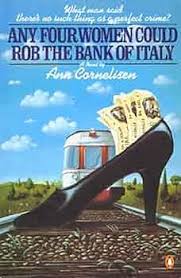 Any Four Women Could Rob the Bank of Italy