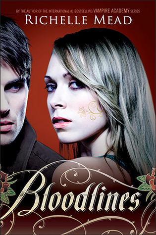 Bloodlines #1: Bloodlines book by Richelle Mead