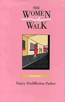 The Women Who Walk : Stories