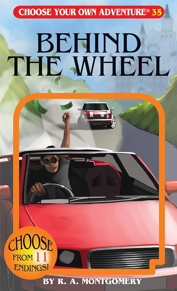 Behind the Wheel book by R. A. Montgomery (Choose Your Own Adventure)