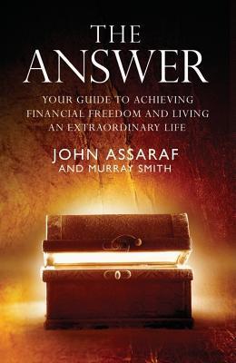 The Answer: Your Guide to Achieving Financial Freedom and Living an Extraordinary Life book by John Assaraf