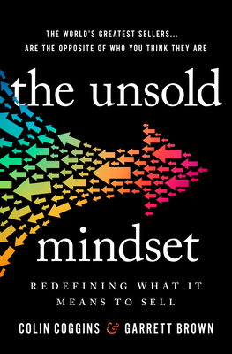 The Unsold Mindset: Redefining What It Means to Sell book by Colin Coggins