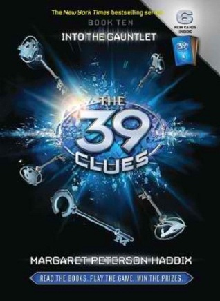 The 39 Clues #10 Into the Gauntlet by Margaret Peterson Haddix