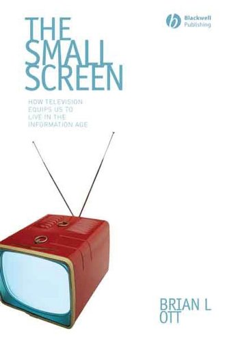 The Small Screen by Brian L. Ott