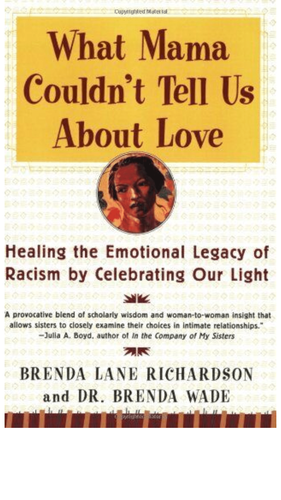 What Mama Couldn't Tell Us About Love: Healing the Emotional Legacy of Racism by Celebrating Our Light
