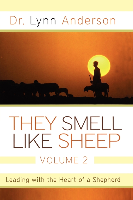 They Smell Like Sheep, Volume 2: Leading with the Heart of a Shepherd book by Lynn Anderson