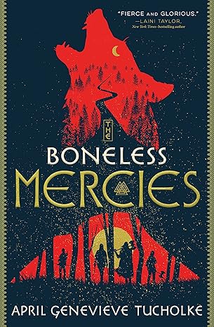 The Boneless Mercies book by April Genevieve Tucholke