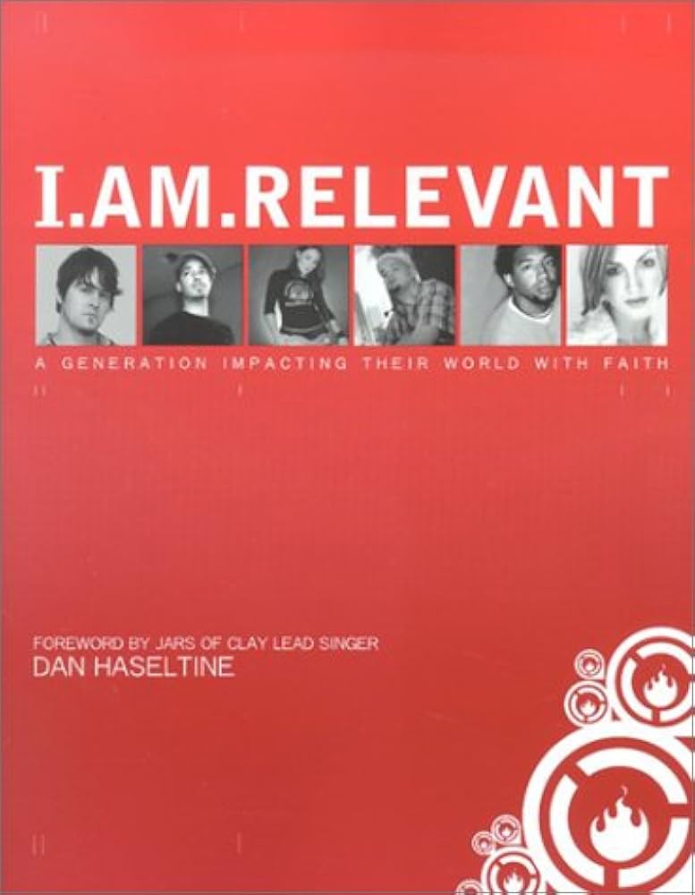 I.Am.Relevant: A Generation Impacting Their World with Faith