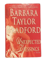 Unexpected Blessings A Novel by Barbara Taylor Bradford