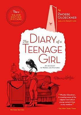 The Diary of a Teenage Girl, Revised Edition : An Account in Words and Pictures