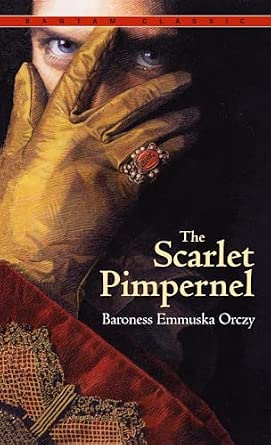 The Scarlet Pimpernel book by Baroness Orczy( A Bantam Classic)