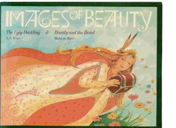 Images of Beauty:  The Ugly Duckling and Beauty and the Beast