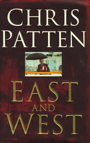 East and West book by Chris Patten