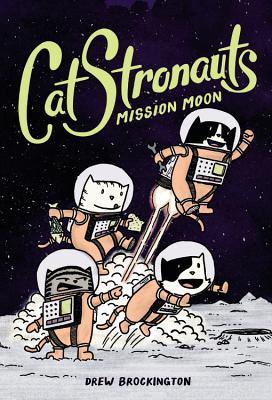 CatStronauts #1: Mission Moon book by Drew Brockington