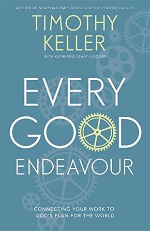 Every Good Endeavour book by Timothy Keller