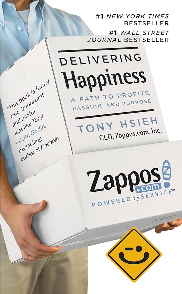 Delivering Happiness: A Path to Profits, Passion and Purpose book by Tony Hsieh