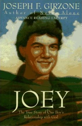 Joey : The True Story of One Boy's Relationship with God