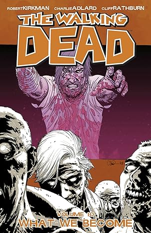 The Walking Dead volume 10: What we became book by Robert Kirkman