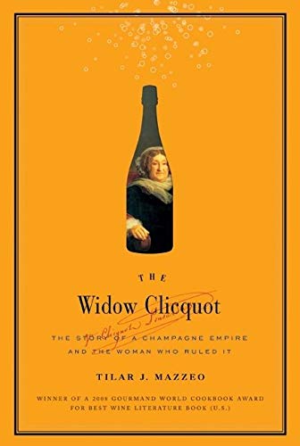 The Widow Cliquot by Tilar J Mazzeo