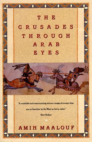 The Crusades Through Arab Eyes book by Amin Maalouf