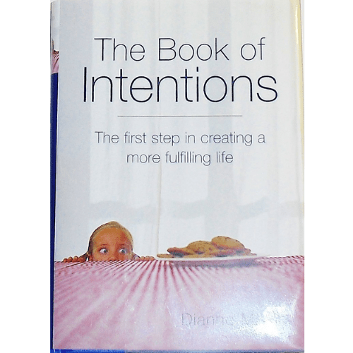 The Book of Intentions: The First Step in Creating a More Fulfilling Life