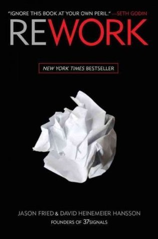Rework book by Jason Fried ,  David Heinemeier Hansson