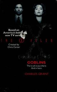 X-files: Goblins (The X-files) Book By Charles Grant