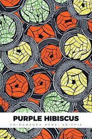 Purple Hibiscus by Chimamanda Ngozi Adichie