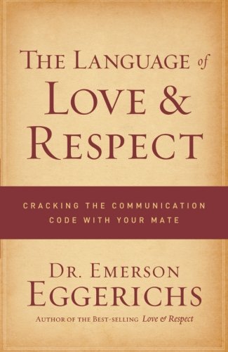 The Language of Love and Respect book by Emerson Eggerichs