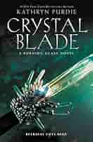 Burning Glass #2: Crystal Blade book by Kathryn Purdie