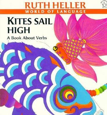Kites Sail High : A Book About Verbs