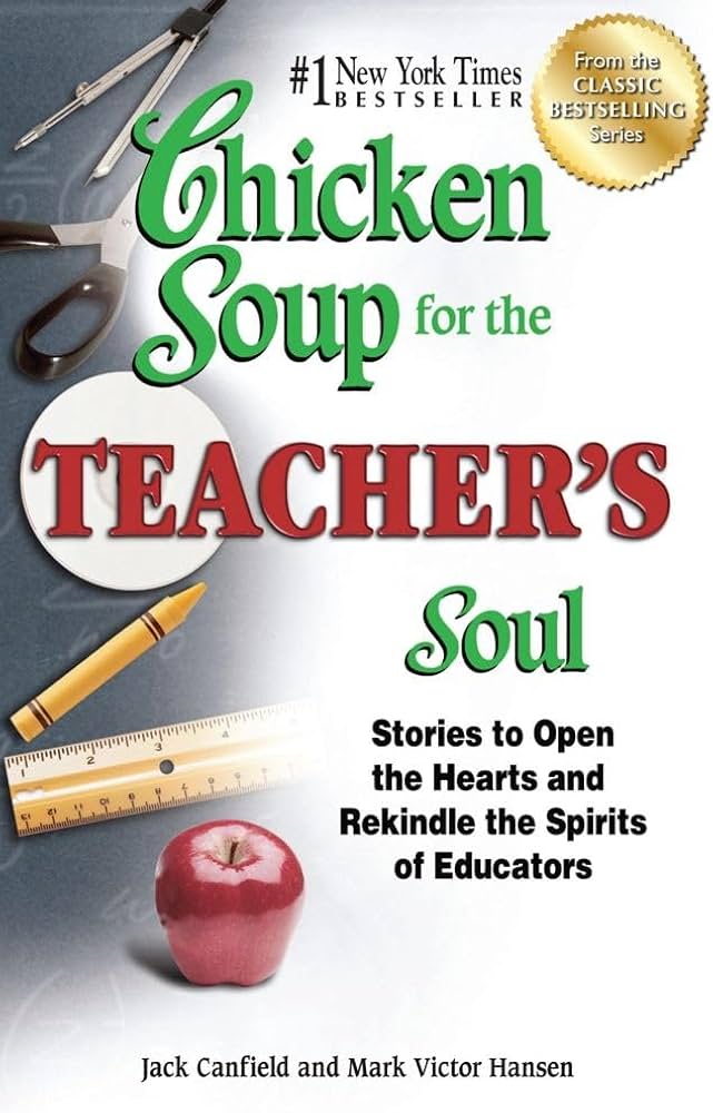Chicken Soup for the Teacher's Soul book by Jack Canfield