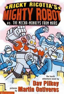 Ricky Ricotta's Mighty Robot: vs the Mecha-Monkeys ...