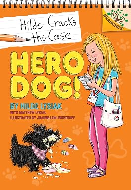 Hero Dog!: A Branches Book (Hilde Cracks the Case #1) Book By Hilde Lysiak