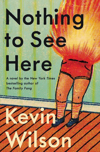 Nothing to See Here book by Kevin Wilson