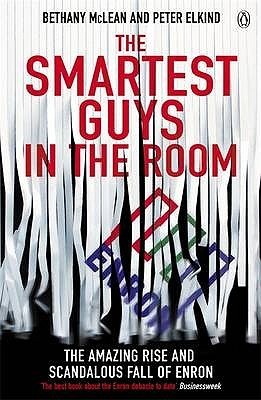 The Smartest Guys in the Room: The Amazing Rise and Scandalous Fall of Enron book by Bethany McLean