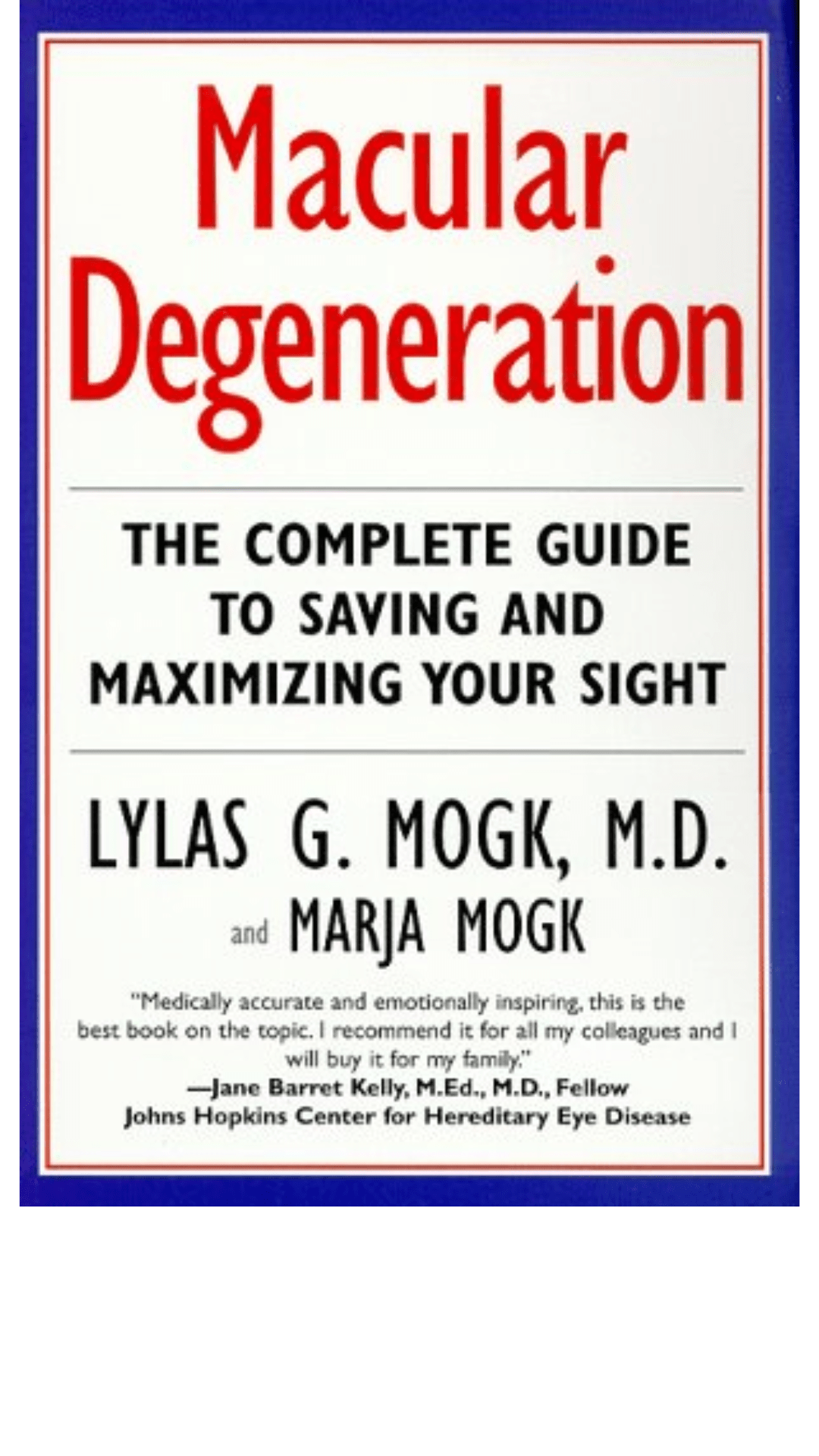 Macular Degeneration by Lylas G. Mogk