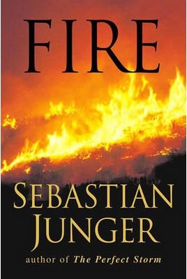 Fire by Sebastian Junger