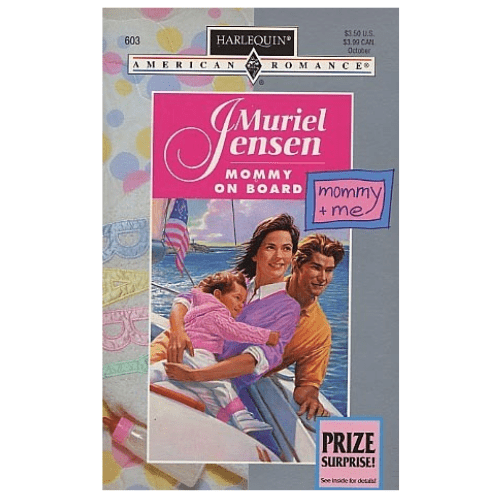 Harlequin American Romance #603 : Mommy on Board