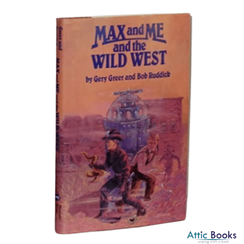 Max and Me and the Wild West.