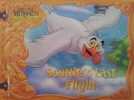 Scuttle's Last Flight (The Little Mermaid's Treasure Chest)