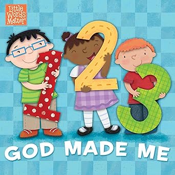 1, 2, 3 God Made Me (Little Words Matter) Board Book