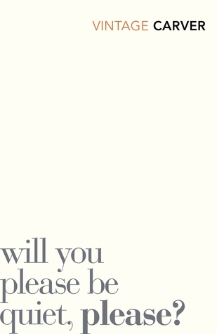 Will You Please Be Quiet, Please? book by Raymond Carver