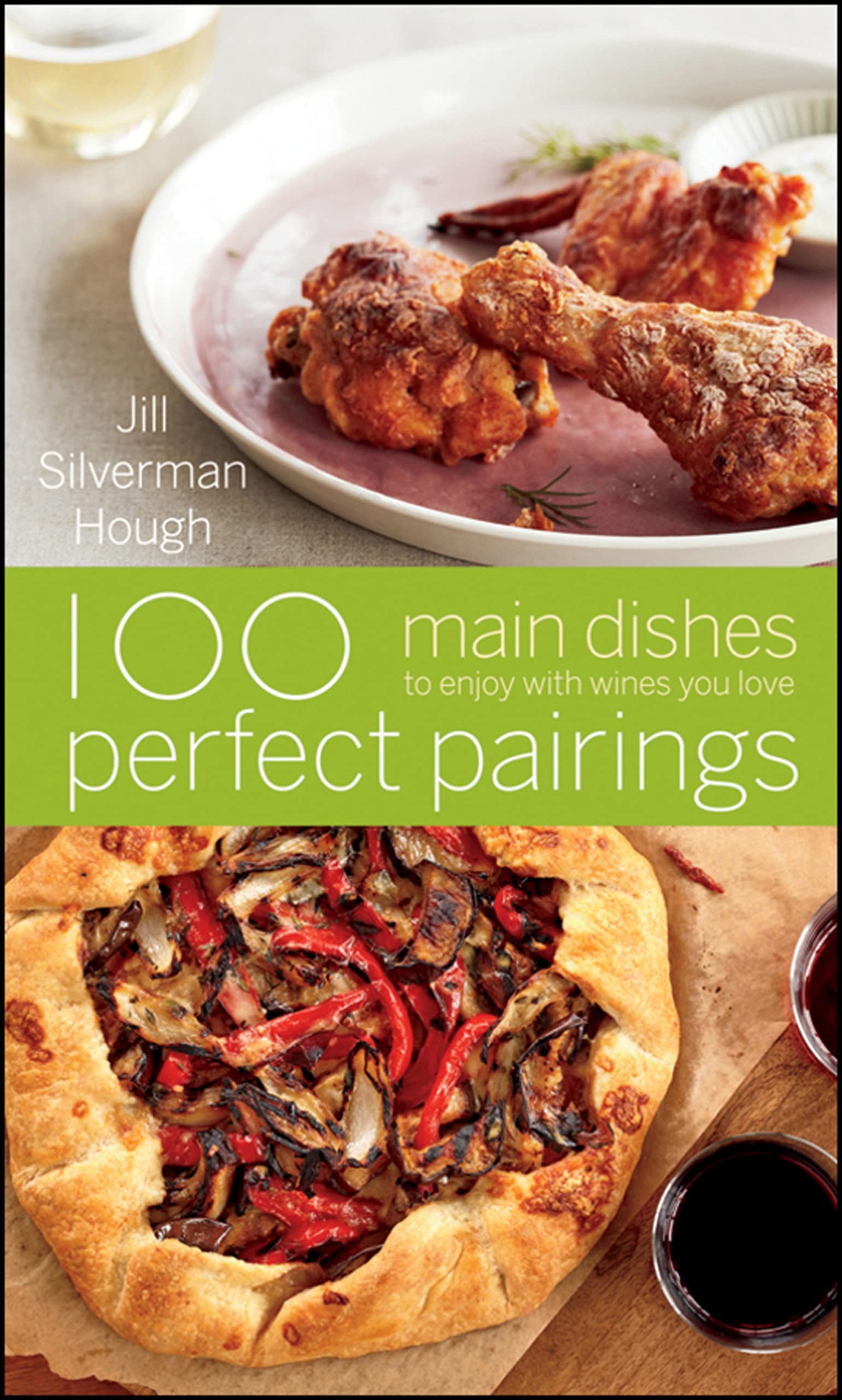 100 Perfect Pairings: Main Dishes to Enjoy with Wines You Love book by Jill Silverman Hough