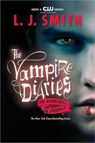The Vampire Diaries: The Awakening and The Struggle book by L. J. Smith
