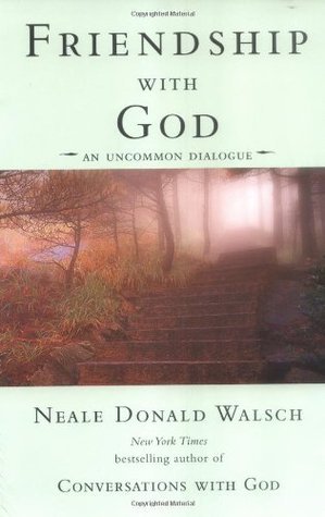 Friendship with God: An Uncommon Dialogue book by Neale Donald Walsch