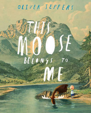 This Moose Belongs to Me book by Oliver Jeffers