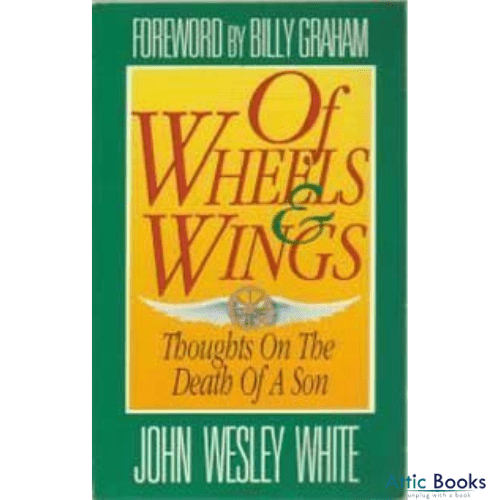 Of Wheels and Wings: Thoughts on the Death of a Son