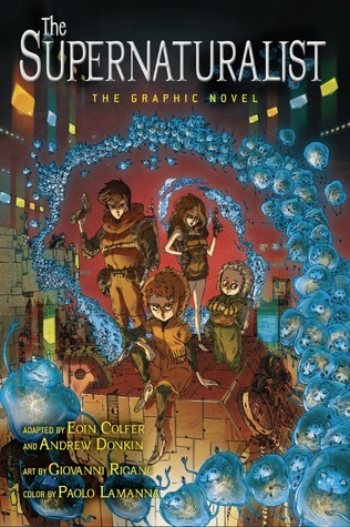 The Supernaturalist: The Graphic Novel by Eoin Colfer