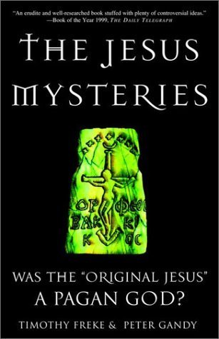 The Jesus Mysteries: Was the